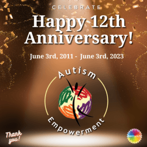 Happy 12th Anniversary Autism Empowerment